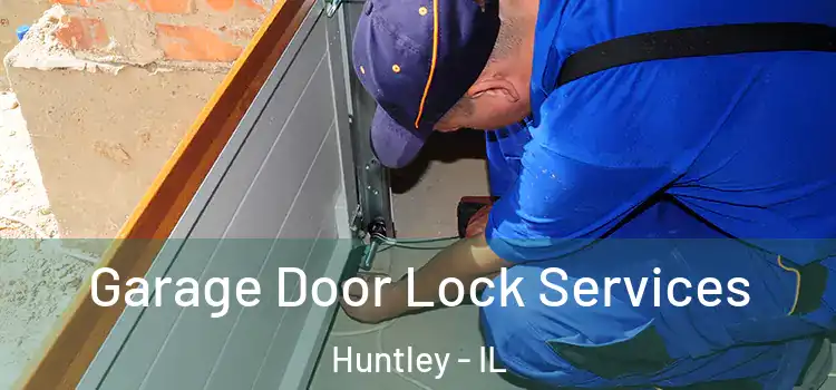  Garage Door Lock Services Huntley - IL