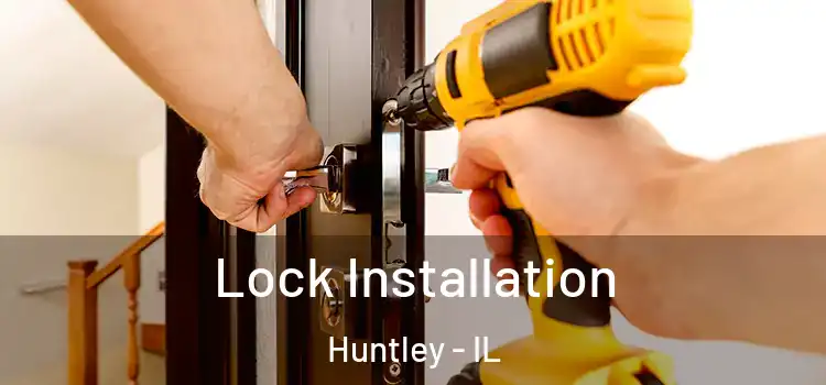 Lock Installation Huntley - IL